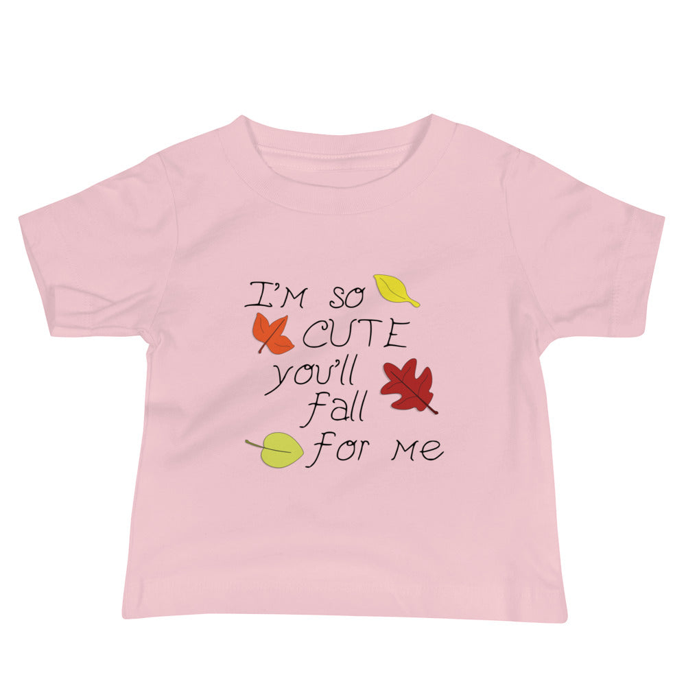 So Cute You'll Fall Baby Jersey Short Sleeve Tee