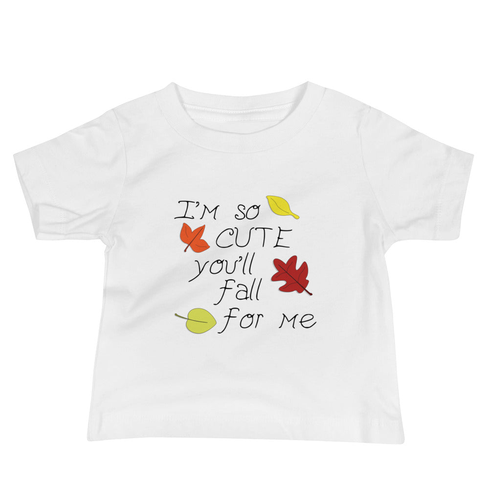 So Cute You'll Fall Baby Jersey Short Sleeve Tee