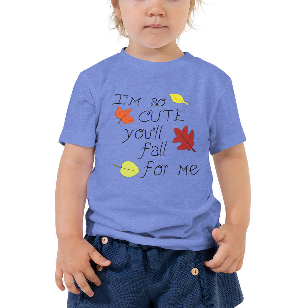 So Cute You'll Fall Toddler Short Sleeve Tee
