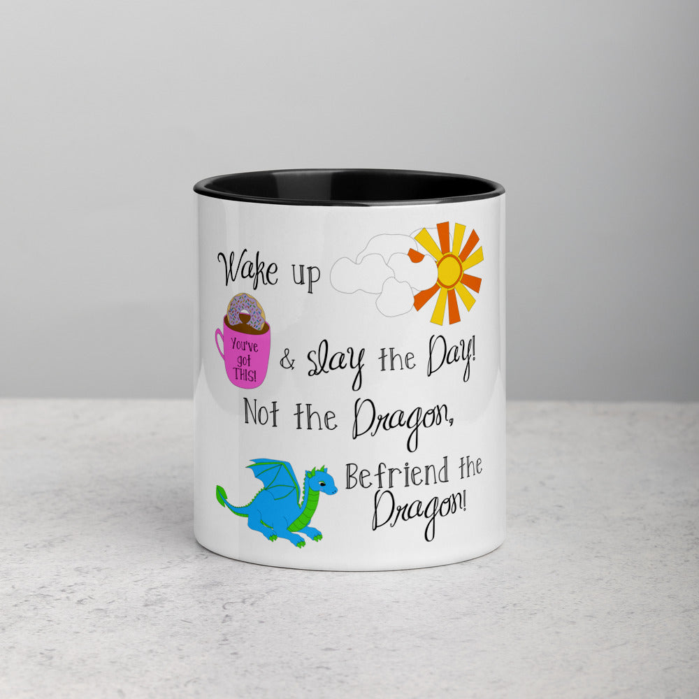 Slay The Day, Not The Dragon Mug with Color Inside