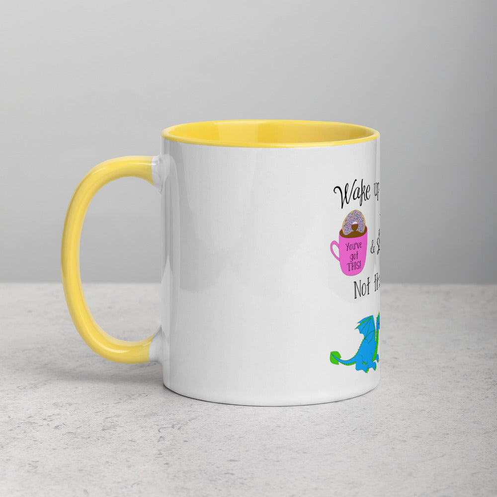 Slay The Day, Not The Dragon Mug with Color Inside