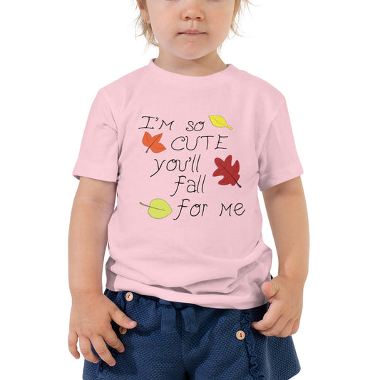 So Cute You'll Fall Toddler Short Sleeve Tee