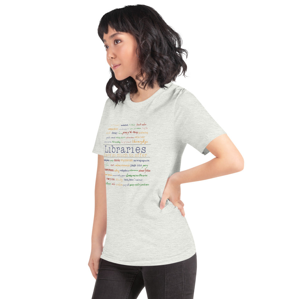 Libraries Have Much To Offer Short-Sleeve Unisex T-Shirt