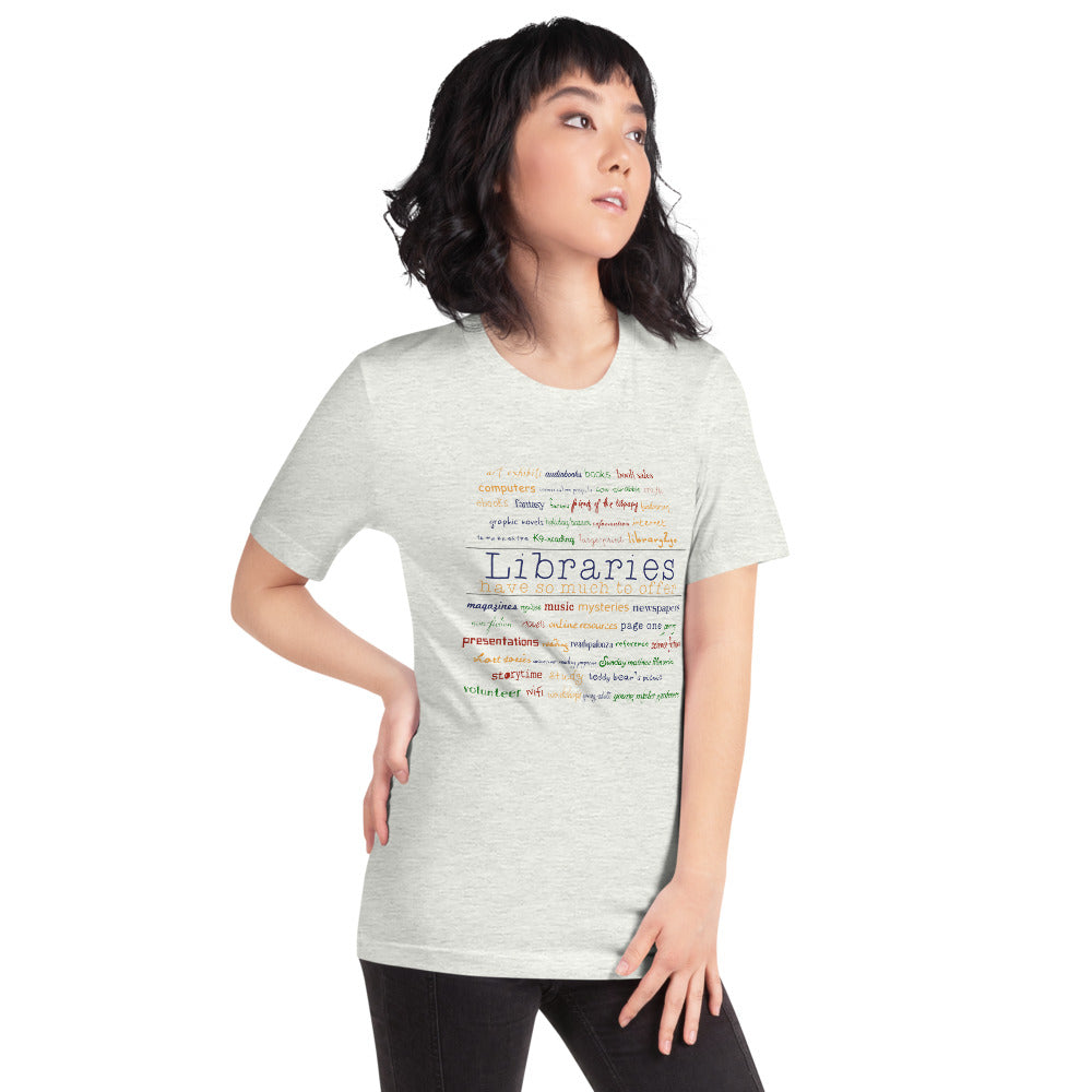 Libraries Have Much To Offer Short-Sleeve Unisex T-Shirt