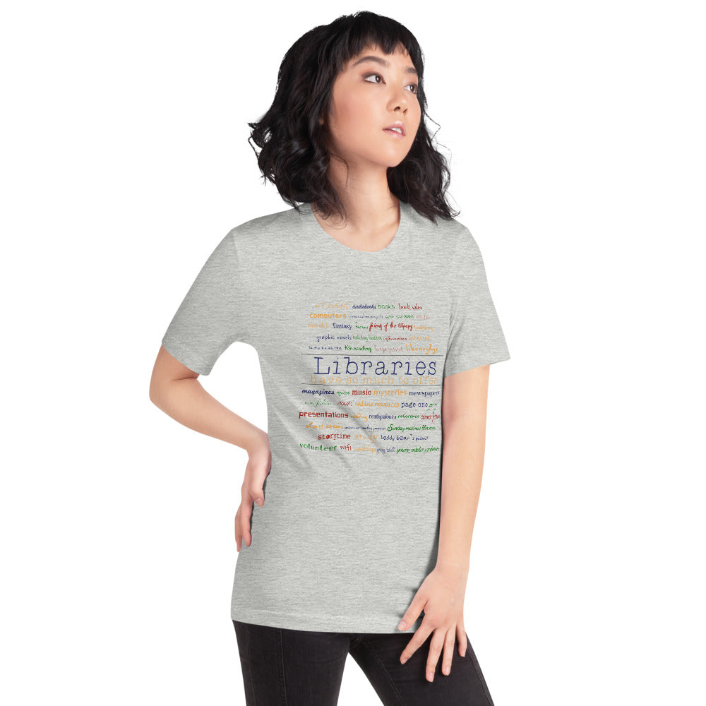 Libraries Have Much To Offer Short-Sleeve Unisex T-Shirt