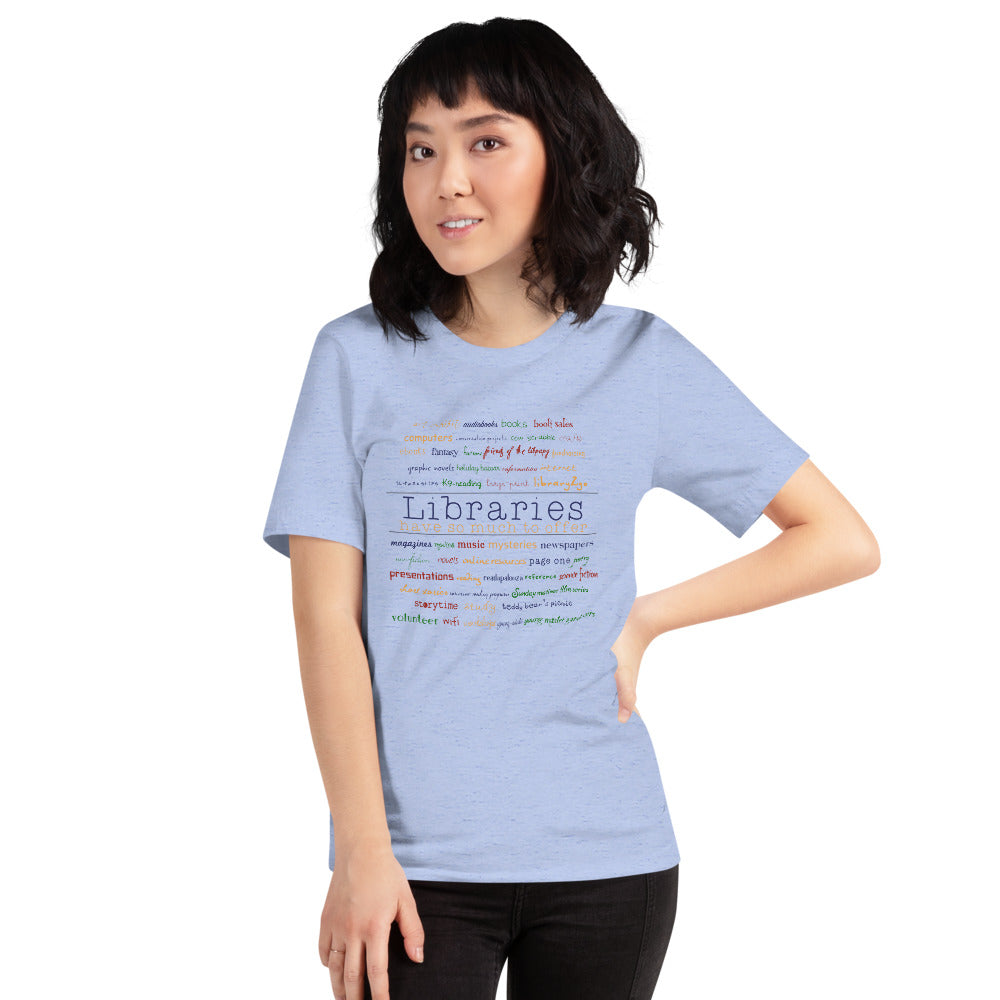 Libraries Have Much To Offer Short-Sleeve Unisex T-Shirt