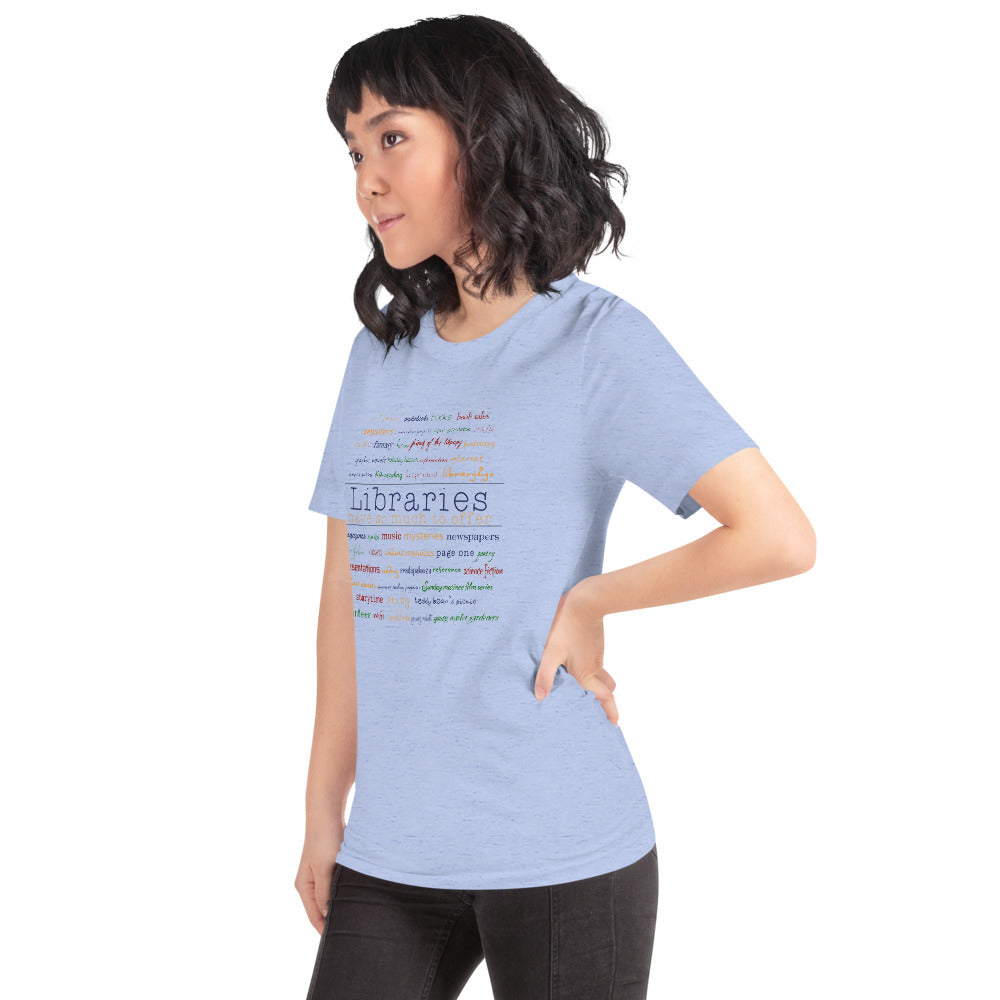 Libraries Have Much To Offer Short-Sleeve Unisex T-Shirt