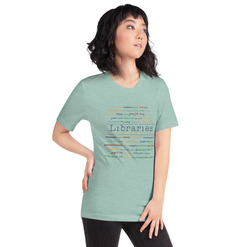 Libraries Have Much To Offer Short-Sleeve Unisex T-Shirt