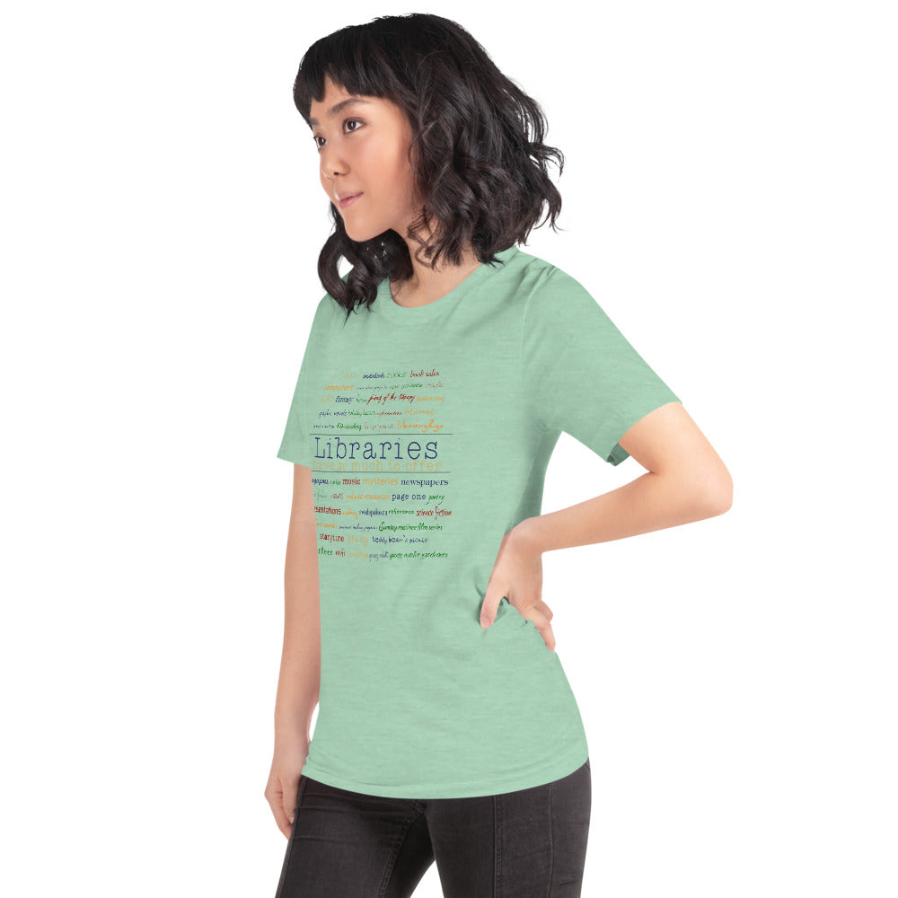 Libraries Have Much To Offer Short-Sleeve Unisex T-Shirt