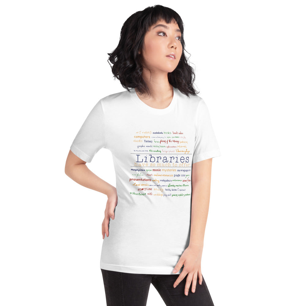 Libraries Have Much To Offer Short-Sleeve Unisex T-Shirt