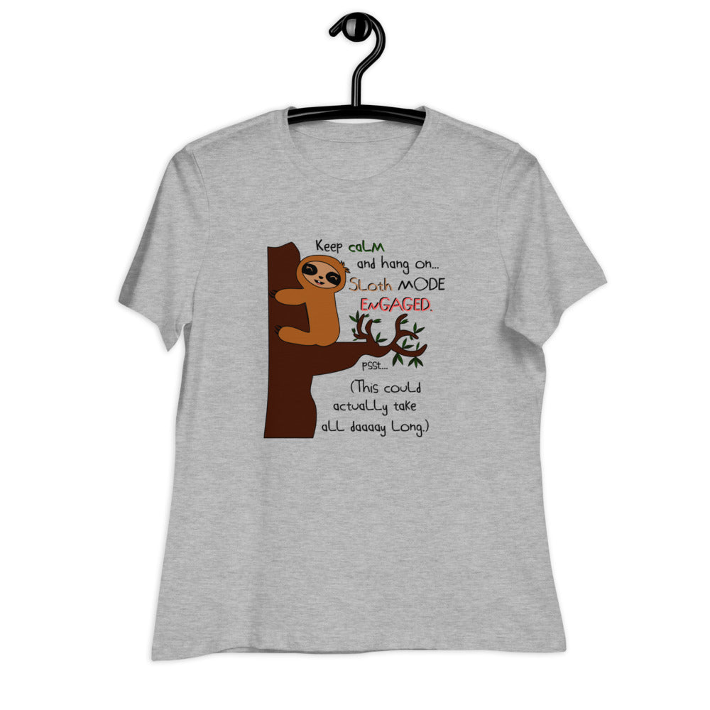 Sloth Mode Engaged Women's Relaxed T-Shirt